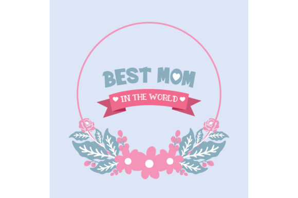 Beauty Floral Vectors for Best Mom Cards