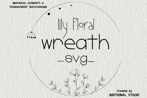 Lily Floral Wreath Cut File Clip Art Guide